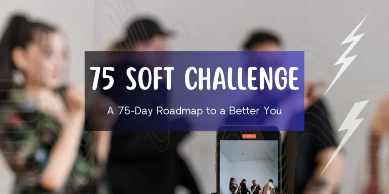 75 Soft Challenge: A 75-Day Roadmap to a Better You