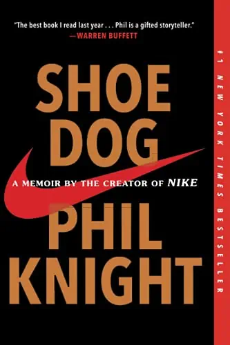 Shoe Dog A Memoir by the Creator of Nike by Phil Knight