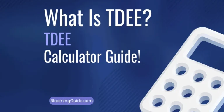 What Is TDEE? Total Daily Energy Expenditure & TDEE Calculator Guide!